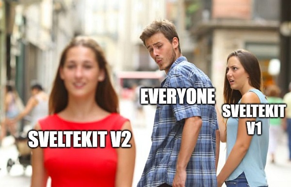 How it feels wanting to upgrade to SvelteKit 2